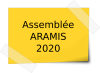 L'assemblée ARAMIS 2020 qui devait avoit lieu le jeudi 9 Avril 2020 est reportée à une date indéterminée.